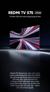 1_tivi Xiaomi Redmi X75 Miniled Ram 2026